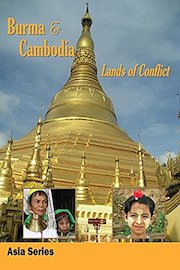 Burma & Cambodia - Lands of Conflict
