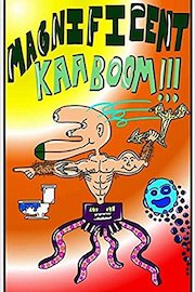 Magnificent Kaaboom!!!