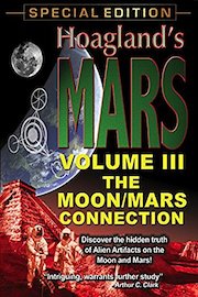 Hoagland's Mars - Volume Three - The Moon/Mars Connection