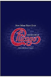 Now More Than Ever: The History of Chicago