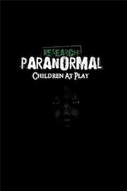 Research: Paranormal Children at Play