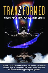 Tranzformed: Finding Peace With Your God Given Gender