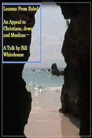 Lessons From Babel: An Appeal to Christians, Jews, and Muslims