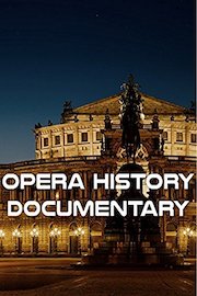 Opera History Documentary