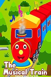 The Musical Train - Classical Music For Kids