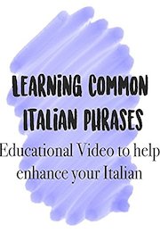 Learning Common Italian Phrases Educational Video to help Enhance your Italian