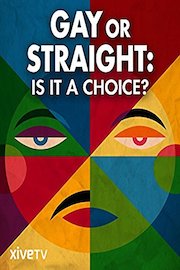 Gay or Straight: Is it a Choice?