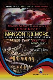 Manson Kilmore: The Night Caller Of Coal Miners Holler Part Two: Payback Is Hell