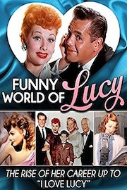Funny World of Lucy...The Rise of Her Career Up To 
