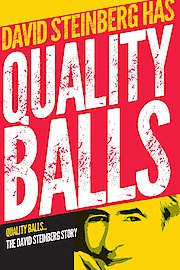Quality Balls: The David Steinberg Story