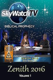 Skywatch TV: Biblical Prophecy - Zenith 2016