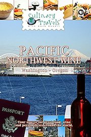 Culinary Travels - Pacific Northwest Wine Washington