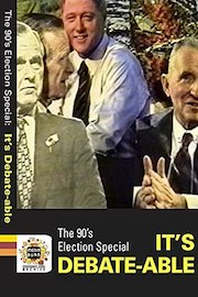 The 90's Election Special: It's Debate-able