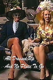 All Dressed Up And No Place To Go