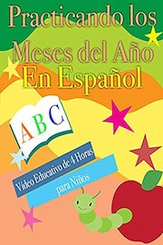 Practicando los Meses del Año En Español Video Educativo de 4 Horas para Niños