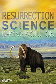 Resurrection Science: Defying Evolution