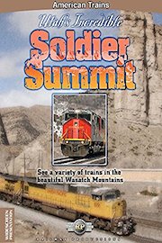 American Trains-Utah's Incredible Soldier Summit