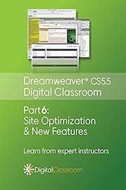Dreamweaver CS5.5 Digital Classroom - Site Optimization; New Features