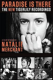 Paradise Is There, A Memoir by Natalie Merchant, The New Tigerlily Recordings