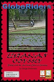 GlobeRiders - Eurasian Odyssey - Riding with the Sun from China to Germany