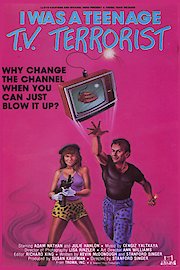 I Was a Teenage TV Terrorist