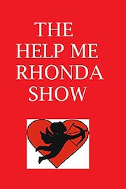 The Help Me Rhonda Show