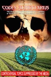 Codex Alimentarius: The UN Plan to Eradicate Organic Farming and Destroy the Natural Health Industry