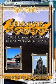 On Tour... Ferrovia Circumetnea - Mount Etna's 
