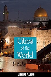 Cities of the World: Jerusalem