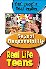 Real Life Teens - Sexual Responsibility