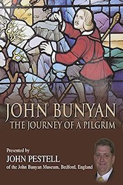 John Bunyan: Journey Of A Pilgrim