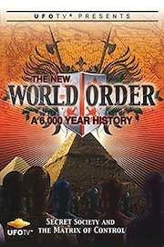 The New World Order - A 6000 Year History