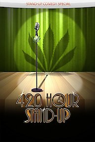 420 Hour Stand-Up