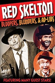 Red Skelton Bloopers: Blunders & Ad-Libs