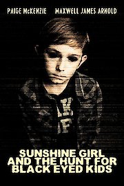 Sunshine Girl and The Hunt for Black eyed Kids