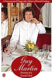 Guy Martin: Portrait of a Grand Chef