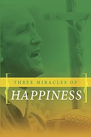 Three Miracles of Happiness