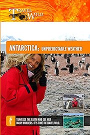 Travel Wild - Antarctica Unpredictable Weather