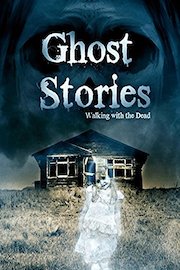 Ghost Stories 1: Walking With The Dead