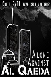 Alone Against Al Qaeda: Could 9/11 Have Been Avoided?