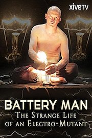 Battery Man: The Strange Life of an Electro-Mutant