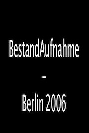 BestandAufnahme - Berlin 2006