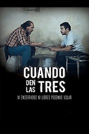 Cuando Den Las Tres