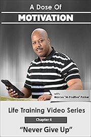 Never Give Up Life Training Video