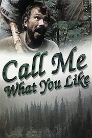 Call Me What You Like