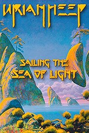 Uriah Heep - Sailing The Sea Of Light