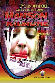 Manson Kilmore: The Night Caller Of Coal Miners Holler