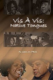 Vis a Vis: Native Tongues