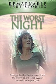 Remarkable True Stories - The Worst Night