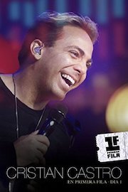 Cristian Castro en Primera Fila - Dia 1